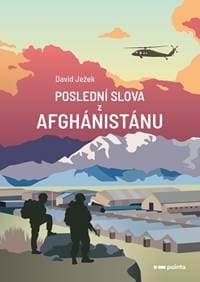 Poslední slova z Afghánistánu - David Ježek 1
