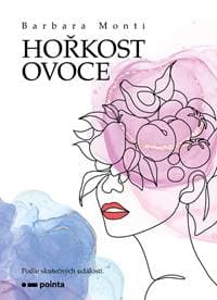 Hořkost ovoce - Barbara Monti