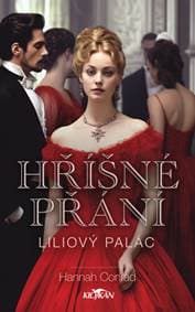 Liliový palác Hříšné přání - Hannah Conrad 1