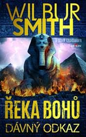 Řeka bohů Dávný odkaz - Wilbur Smith 1