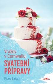 Vraždy v Cornwallu Svatební přípravy - Fiona Leitch