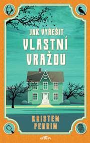Jak vyřešit vlastní vraždu - autor neuvedený