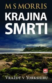 Vraždy v Yorkshiru Krajina smrti - M. S. Morris 1