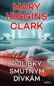 Polibky smutným dívkám - Mary Higgins Clark 1
