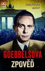 Goebbelsova zpověď - Christopher Macht 1