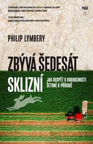 Zbývá šedesát sklizní - Philip Lymbery 1