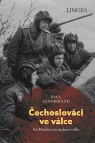 Čechoslováci ve válce - Od Mnichova po studenou válku - Lenormand Paul 1