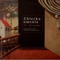 Zbierka umenia 15. - 18. storočia - Barbara Balážová, Barbora Glocková