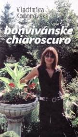 Bonvivánske chiaroscuro - Komorovská Vladimíra 1