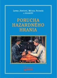 Porucha hazardného hrania - Lenka Jenčová, Michal Patarák 1