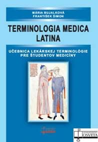 Terminologia medica latina - František Šimon, Mária Bujalková 1