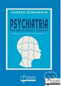 Psychiatria pre nelekárske odbory - Andrea Čerňanová 1