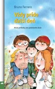 Vždy príde ďalší deň - Bruno Ferrero 1
