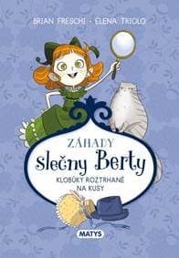 Záhady slečny Berty – Klobúky roztrhané na kusy - Elena Triolo Brian Freschi,