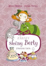 Záhady slečny Berty – Stratená torta - Elena Triolo Brian Freschi,