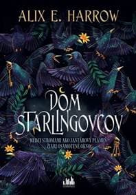 Dom Starlingovcov - Alix E. Harrow 1