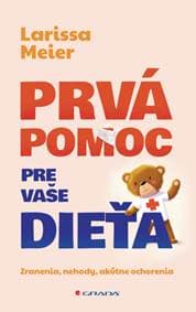 Prvá pomoc pre vaše dieťa - Larissa Meier 1
