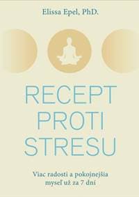 Recept proti stresu - Elissa Epel