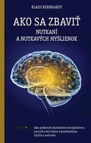 Ako sa zbaviť nutkaní a nutkavých myšlienok - Bernahardt Klaus 1