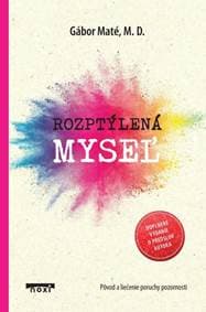 Rozptýlená myseľ (doplnené vydanie ) - Maté Gábor 1