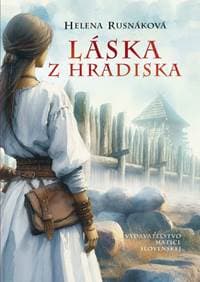 Láska z hradiska - Rusnáková Helena 1