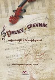 Veľký spevník najznámejších ľudových piesní - Dobrucký Vladimír 1