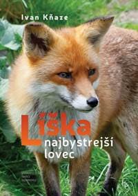 Líška – najbystrejší lovec - Kňaze Ivan 1