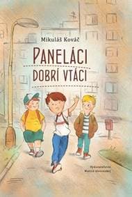Paneláci dobrí vtáci - Kováč Mikuláš