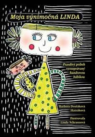 Moja výnimočná Linda - Dvořáková Hatráková Barbora