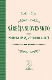 Nárečja slovenskuo alebo potreba písaňja v tomto nárečí - Štúr Ľudovít 1