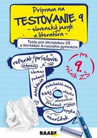 Príprava na testovanie 9 – slovenský jazyk a literatúra – testy pre 9 ročník ZŠ - Kolektív autorov