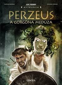 Perzeus a Gorgóna Medúza - Ferry, Clotilde Bruneau, Giovanni Loruss Luc 1