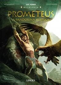 Prométheus a Pandorina skrinka - Ferry,Clotilde Bruneau,Giuseppe Baiguera Luc