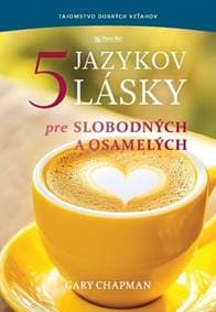 Päť jazykov lásky pre slobodných a osamelých - Chapman Gary