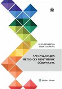 Oceňovanie ako metodický prostriedok účtovníctva - Beáta Bednárová, Anna Šlosárová