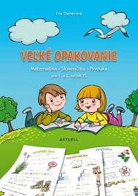 Veľké opakovanie – Matematika, Slovenčina, Prvouka pre 1. a 2. ročník ZŠ - Dienerová Eva 1