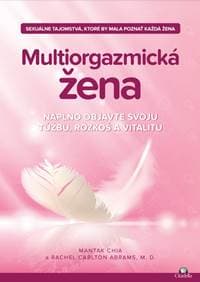 Multiorgazmická žena - Mantak Chia, Rachel Carlton Abrams