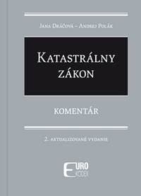 Katastrálny zákon - Komentár - Jana Dráčová, Andrej Polák 1