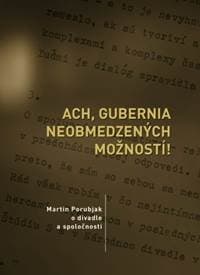 Ach, gubernia neobmedzených možností! - Martina Ulmanová