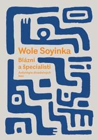 Blázni a špecialisti - Wole Soyinka