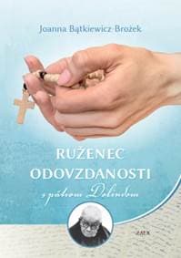 Ruženec odovzdanosti s pátrom Dolindom (2. vydanie) - Joanna Bątkiewicz-Brożek 1