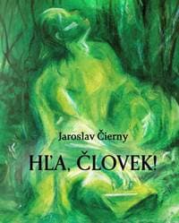 Hľa, človek! - Čierny Jaroslav 1