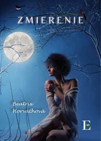 Zmierenie - Horváthová Beatrix 1