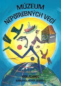 Múzeum nepotrebných vecí - Adamec, Monika Vozárová Igor 1