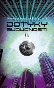 Dotyky budúcnosti II. - Králik, Zuska Stožická Martin