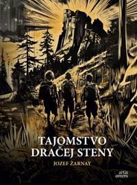 Tajomstvo dračej steny - Žarnay Jozef 1
