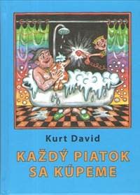 Každý piatok sa kúpeme - Kurt David