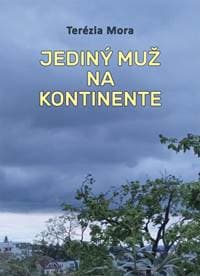 Jediný muž na kontinente - Mora Terézia 1