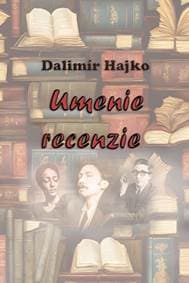 Umenie recenzie - Hajko Dalimír