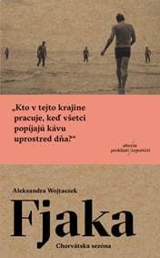Fjaka. Chorvátska sezóna - Wojtaszek Aleksandra